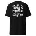 No Political Solution Tee